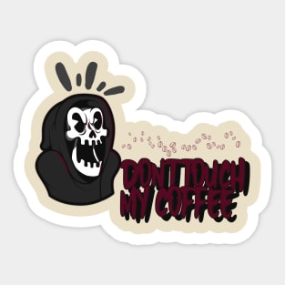 Don't Touch My Coffee Sticker